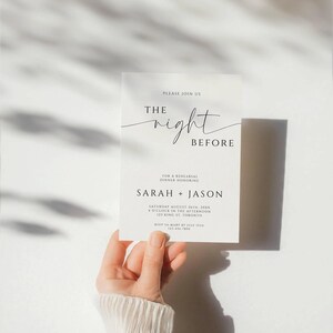 May include: A white invitation card with the text "PLEASE JOIN US The night BEFORE" in elegant script. The card also includes details for a rehearsal dinner honoring Sarah and Jason, including the date, time, and location.