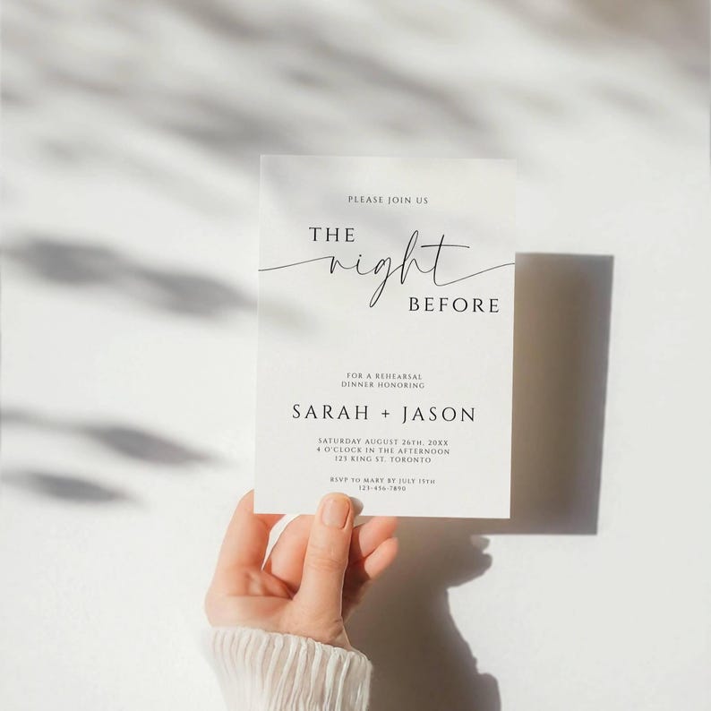 May include: A white invitation card with the text "PLEASE JOIN US The night BEFORE" in elegant script. The card also includes details for a rehearsal dinner honoring Sarah and Jason, including the date, time, and location.