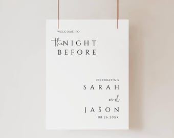 May include: White sign with black text that reads "Welcome to the night before celebrating Sarah and Jason 08.26.20XX".