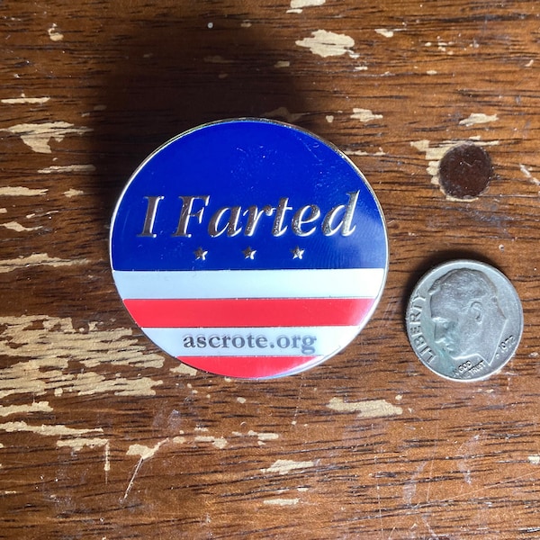 I FARTED Enamel Pin