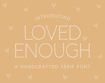 Loved Enough Font - Serif Font, Modern Font, Boho Font, Branding Font, Hand Drawn Font, Fonts for Cricut, Bohemian Fonts, Cricut Fonts