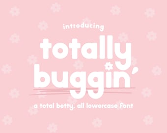Totally Buggin&#39; - Lowercase San Serif Font, Y2K Font, Boho Font, Branding Font, Fonts for Cricut, Bohemian Fonts, Flower Font, 90&#39;s font