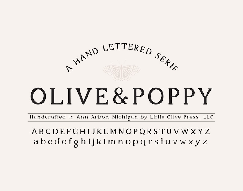 May include: A hand-lettered serif font named "Olive & Poppy" is displayed on a cream background. The font includes uppercase and lowercase alphabets. The text "Handcrafted in Ann Arbor, Michigan by Little Olive Press, LLC" is also present.
