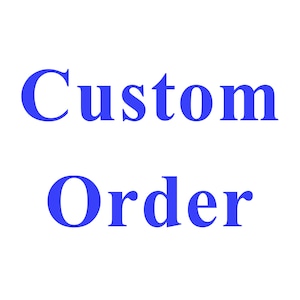 May include: The words "Custom Order" are displayed in a bold, blue font against a plain white background. The text is centered, with "Custom" above "Order".