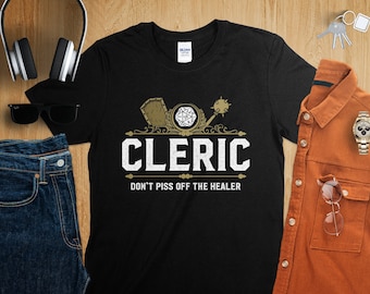 Cleric Don't Piss off the Healer Dungeons Tabletop RPG Roleplaying Dragons D20 Dice Gamer T-Shirt