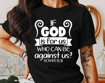 Christian T-Shirts, Religious Gifts, Bible Verse T-Shirts, Jesus T-Shirts, Romans 8:31, God Is For Us T-Shirts, Faith Tee