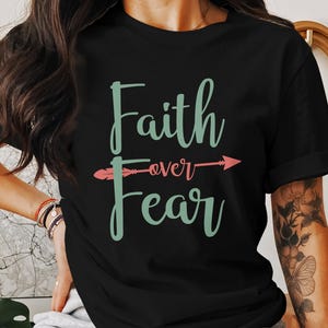 Faith Over Fear T-Shirts, Christian Apparel, God&#39;s Word, Holy Cross, Jesus Christ Tee, Religious Shirts, Inspirational Gift Ideas
