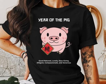 Year of the Pig Chinese New Year T-Shirt, Lunar New Year Zodiac Shirt, Cute Pig Design, Fun Zodiac Animal Tee