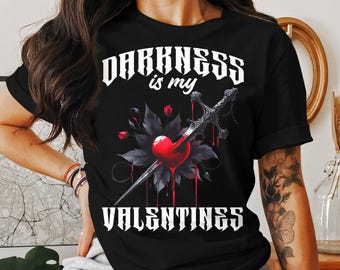 Camiseta Darkness is my Valentines, camiseta gótica de San Valentín, camiseta de terror gótico, camiseta de chica gótica, camiseta con gráfico ocultista, camiseta de corazón oscuro