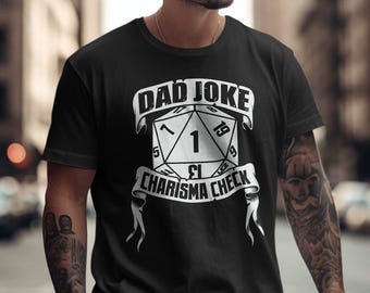 Dad Joke Charisma Check Critical Fail D1 Dungeons Tabletop RPG Roleplaying Dragons D&D Fans DND Gamer T-Shirt