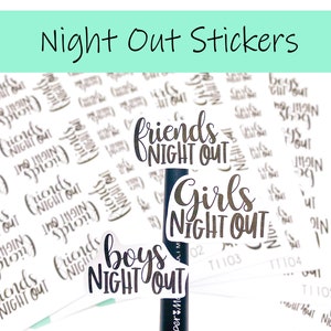May include: A sheet of stickers with the text "Friends Night Out", "Girls Night Out", and "Boys Night Out" in black script font on a white background.