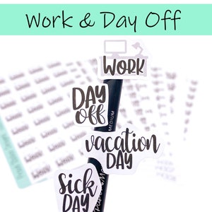 May include: A set of four white stickers with black lettering. The stickers say "Work", "Day Off", "Vacation Day", and "Sick Day".