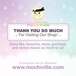 Peut inclure: Un fond rose et violet avec un poussin de dessin anim&eacute; portant un bandeau noir avec un tourbillon blanc. Le texte "Mochiville" est en vert et blanc. Le texte "THANK YOU SO MUCH" est en noir. Le texte "For Visiting Our Shop!" est en noir avec un point violet de chaque c&ocirc;t&eacute;. Le texte "Every like, favourite, share, purchase, and review means so much to us!" est en noir. Le texte "For best prices, visit our official store: www.mochiville.com" est en noir.