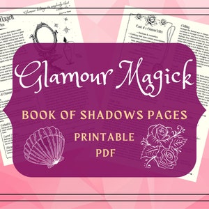 Glamour Magick Printable Pages - Glamour Magick Book of Shadows Pages - Beauty Magick - Beauty Spells Witchcraft Grimoire Pages
