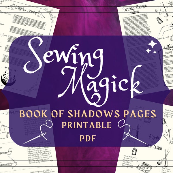 Sewing Magick Printable Pages - Stitchcraft BOS Pages Book of Shadows Pages - Stitch Craft - Witchy Printable Pages - Grimoire Pages