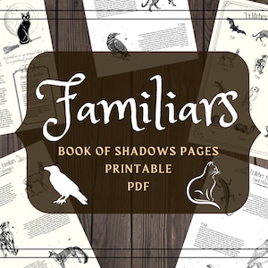Familiars - Basics of Witchcraft Printable Grimoire Pages - Book of Shadows PDF BOS Pages - Spirit Animals - Spirit Guides