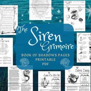 May include: A printable book of shadows pages for a siren grimoire. The pages feature illustrations of mermaids, seashells, and other nautical symbols. The title of the book is "The Siren Grimoire: Book of Shadows Pages Printable PDF".
