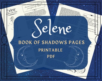 May include: Printable Book of Shadows pages featuring Selene, the Greek Goddess of the Moon. The pages are decorated with a crescent moon and a stylized image of Selene. The text includes information about Selene, her offerings, and directions for working with her.