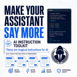 May include: A digital graphic featuring the text MAKE YOUR ASSISTANT SAY MORE AI INSTRUCTION TOOLKIT. It includes a dark terminal window with loading text, four document icons labeled ChatGPT, Claude, Gemini, and DeepSeek, and a hooded figure logo.