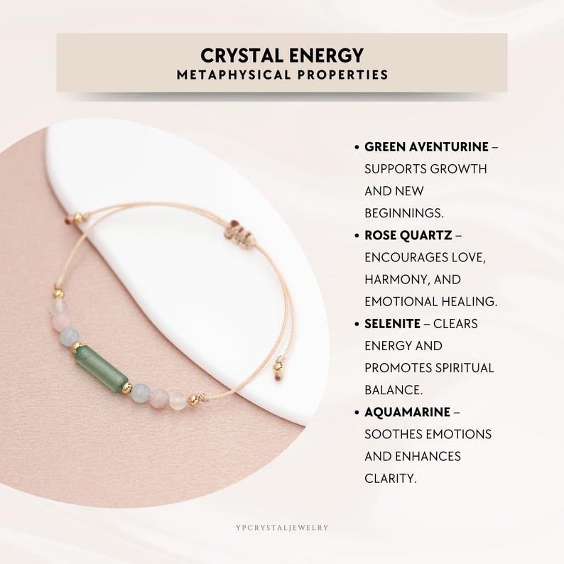 May include: A delicate bracelet featuring green aventurine, rose quartz, selenite, and aquamarine beads. The bracelet is strung on a beige cord with gold-colored accents. Text on the image reads "Crystal Energy, Metaphysical Properties."
