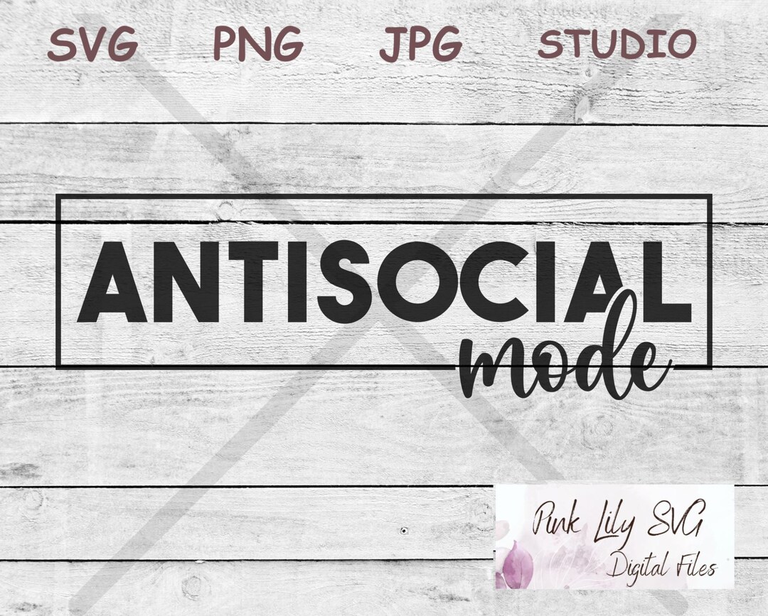 Antisocial Mode SVG PNG: Introvert Clipart (digital Download) - Etsy
