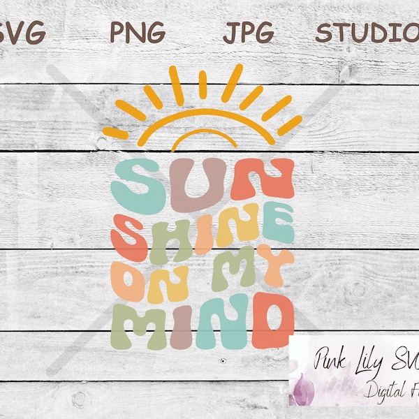 Sunshine On My Mind Svg Png, Summer SVG, Be the Light svg, Sun SVG, Sunshine svg png, Happiness Svg, Inspirational SVG, Cut File