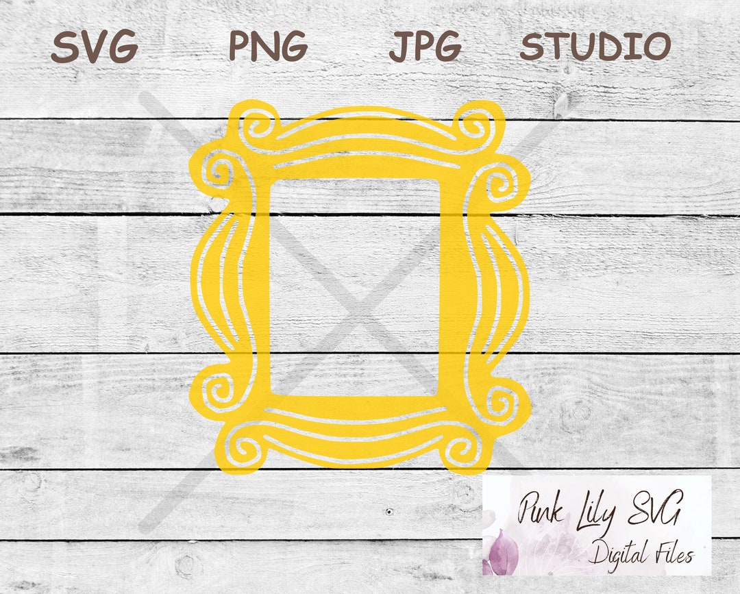 Friends Door Frame SVG PNG, Friends Frame Svg Png, Picture Frame, Best ...