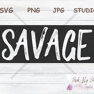 Savage SVG Cut File: Cricut & Silhouette (Digital Download)
