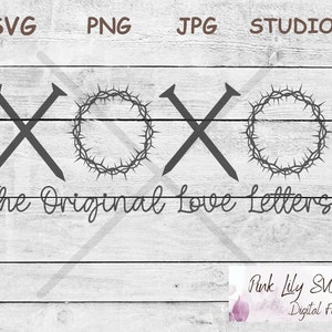 XOXO The Original Love Letters Svg Png, XOXO Svg, XOXO Easter Svg, True Story Svg, Love Like Jesus Svg, Happy Easter Svg, Christian Svg