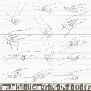 Peut inclure: Plusieurs illustrations en noir et blanc représentant des mains de parents et d'enfants en interaction. Les dessins montrent des mains qui se tiennent, se touchent et se soutiennent. Le texte en bas indique "Parent And Child - 13 Design SVG - PNG - EPS - AI - DXF - DWG".