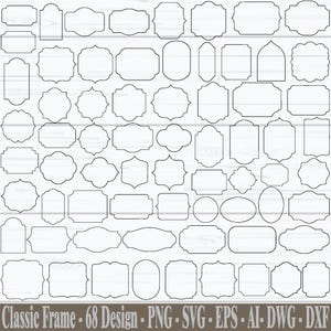 May include: A collection of 68 classic frame designs in various shapes and sizes, outlined in black. The frames include rectangular, oval, and ornate styles. The text "Classic Frame - 68 Design - PNG - SVG - EPS - AI- DWG - DXF" is at the bottom.