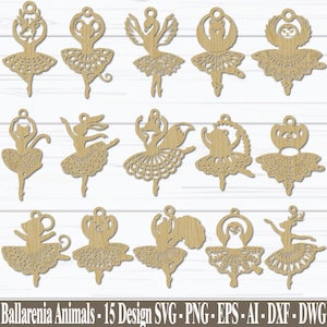 May include: A collection of fifteen wooden ballerina animal designs, each featuring a unique animal silhouette in a tutu. The designs include a deer, mouse, swan, owl, fox, bear, and penguin. The text "Ballarenia Animals - 15 Design SVG - PNG - EPS - AI - DXF - DWG" is at the bottom.