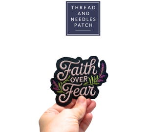 Faith Over Fear Embroidered Patch: Inspirational Iron-On Applique