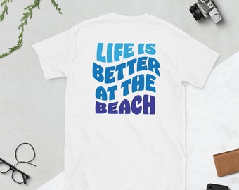 Life is Better at the Beach T-shirt, Beach Shirt, Vacation Shirt, Gift for Her, Gift for Girlfriend, Gift for Wife, Gift for Beach Lover