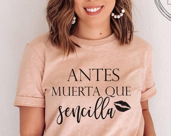 Hiszpańska koszulka Latina, Antes Muerta Que Sencilla hiszpańska koszulka, Meksykańska śmieszna koszulka damska, hiszpańskie prezenty