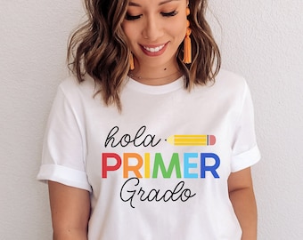 Hola Primer Grado Shirt, Spanish Teacher Shirt, Bilingual Teacher Gift, ESL Teacher Shirt, Maestra Shirt