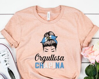 Orgullosa Chapina T-Shirt: Guatemalan Latina Womens Shirt