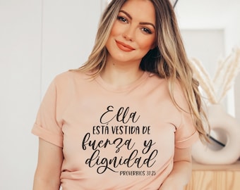 Spanish Christian T-Shirt: "Revestida de Fuerza y Dignidad" Bible Verse