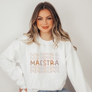 Maestra Sweatshirt, Maestra Sweater, Spanish Teacher, Bilingual Teacher, Teacher Sweatshirt, Teacher Sweater, Maestra Shirt, Maestra Gift