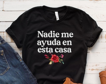 Camiseta Nadie Me Ayuda: Camiseta engraçada de mãe espanhola