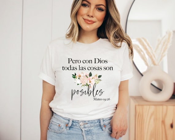 Spanish Tshirt Christian, Mateo 19:26 Bible Latina Mexican T-shirts, Religious Spanish Women's T-shirt Gift