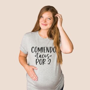 Comiendo Tacos Por 2 Pregnancy Shirt - Spanish Baby Announcement