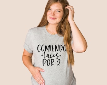 Comiendo Tacos Por 2 Schwangerschaft Shirt - Spanische Baby Ankündigung