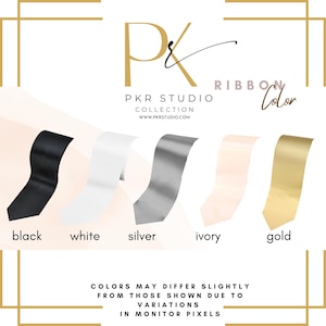 May include: A PKR Studio Collection ribbon color chart featuring five satin ribbon swatches in black, white, silver, ivory, and gold. The graphic includes the brand logo, the text Ribbon Color, and a disclaimer about monitor color variations.