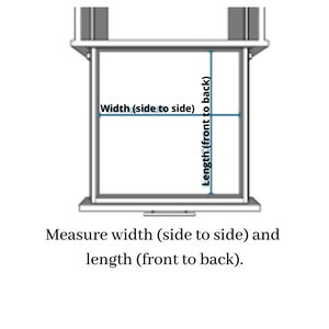 May include: Diagram showing how to measure the width and length of a rectangular object. The width is measured from side to side, and the length is measured from front to back.