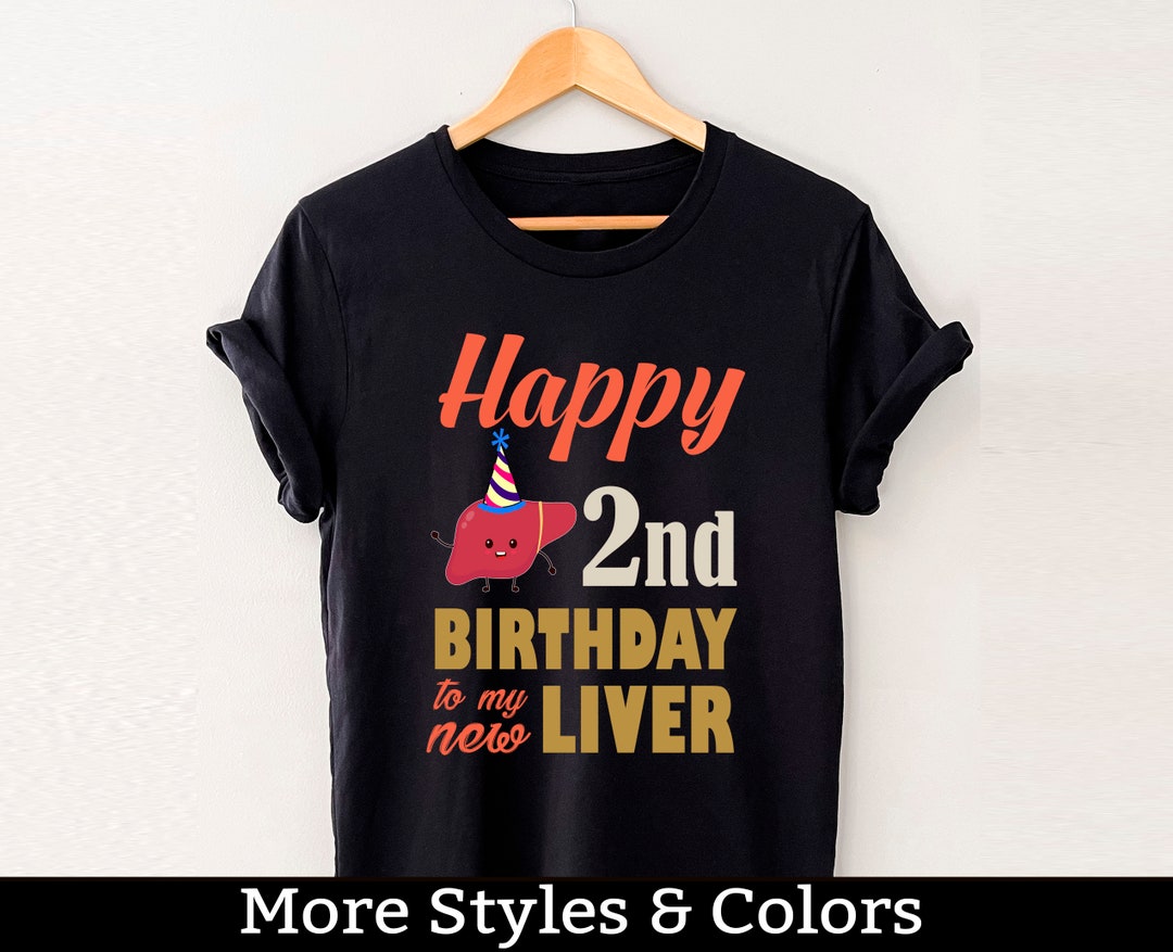2nd Liver Transplant Anniversary Shirt Liver Transplant Etsy