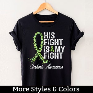 Cirrhosis Awareness Shirt, His Fight Is My Fight Tshirt, Cirrhosis Support Squad, Cirrhosis Fighter Tee Shirts
