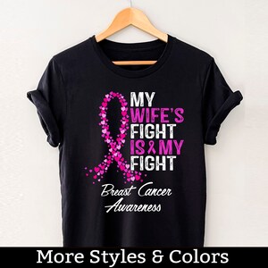 Breast Cancer Awareness Shirt, My Wife's Fight Is My Fight, Breast Cancer Support Squad, Breast Cancer Warrior