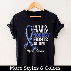Myositis Awareness Shirt, In This Family Nobody Fights Alone TShirt, Myositis Support Squad, Myositis Warrior Fighter Tee Shirts