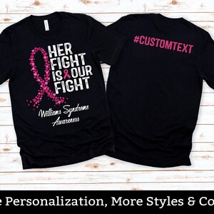 Custom Williams Syndrome Awareness Shirt, Her Fight Is Our Fight TShirt, Williams Syndrome Support Squad, Williams Syndrome Fighter